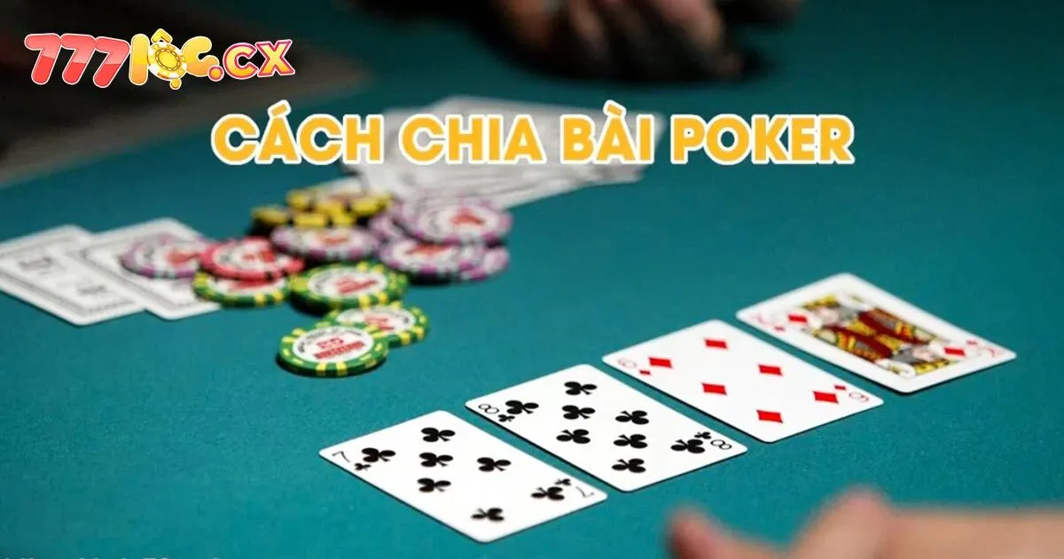 Cách chia bài Poker cơ bản cho tân binh