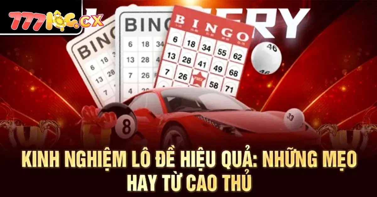 Mẹo chơi lô đề tại 777loc giúp bet thủ thắng lớn