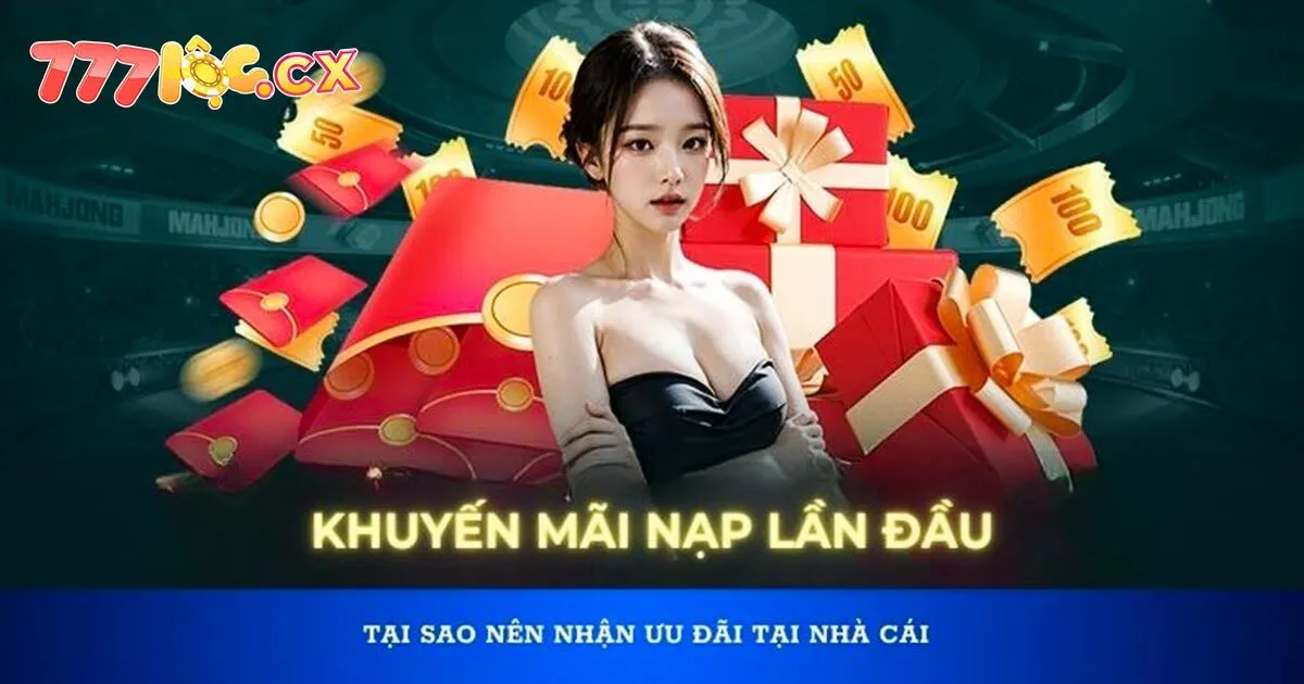 Danh sách chương trình khuyến mãi cực sốc tại 777loc